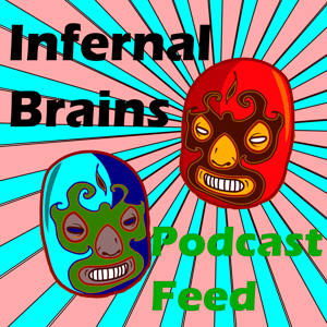 Infernal Brains Podcast – TarsTarkas.NET and Die, Danger, Die, Die, Kill