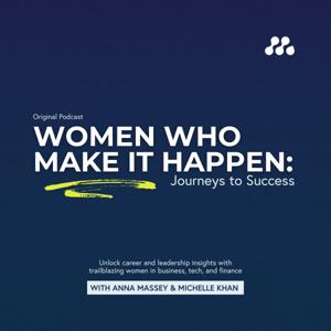 Women Who Make It Happen: Journeys to Success