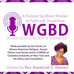 WGBD: When God is Black and Disabled