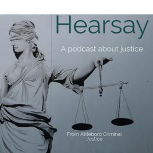 Hearsay: A podcast about justice