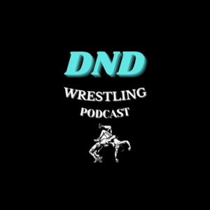 DND wrestling podcast