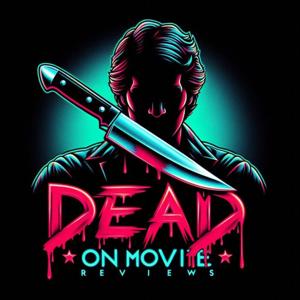 Dead On Movie Reviews – Otherworldly Culture