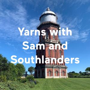 Yarns with Sam and Southlanders