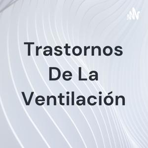 Trastornos De La Ventilación