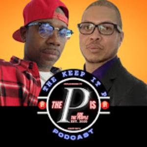 Keep It P Podcast