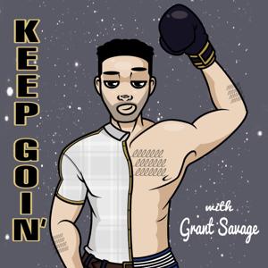 Keep Goin' with Grant Savage