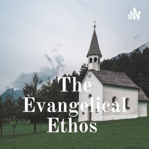 The Evangelical Ethos