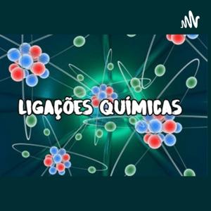 Ligações Químicas!