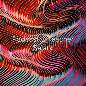 Podcast 1 Teacher Salary: Waiting for Superman in depth