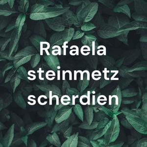 Rafaela steinmetz scherdien