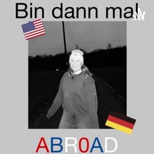 Bin dann mal abroad!