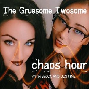 The Gruesome Twosome chaos hour