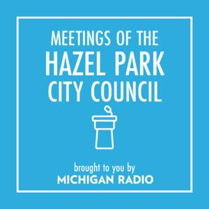 Hazel Park City Council Meetings Podcast