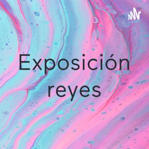 Exposición reyes