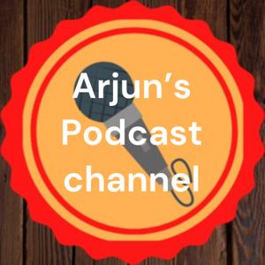 Arjun's Podcast channel