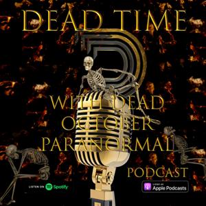DEAD TIME with Dead October Paranormal