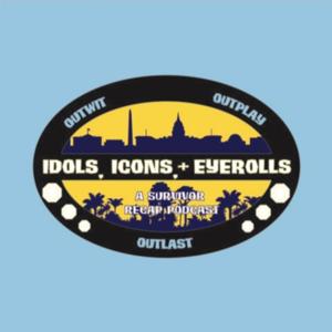 Idols, Icons, + Eyerolls: A Survivor Recap Podcast