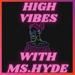 High Vibes with Ms. Hyde