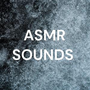 ASMR SOUNDS