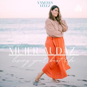 ¡Mujer Audaz! By Vanessa Vélez