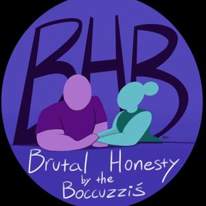 Brutal Honesty by the Boccuzzi's