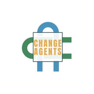 Change Agents The Podcast