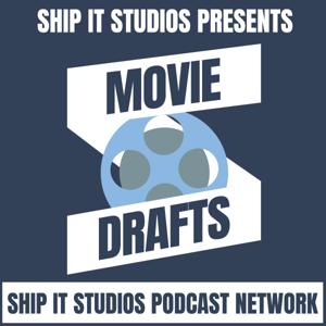 Ship It Movie Drafts by Ship It Studios