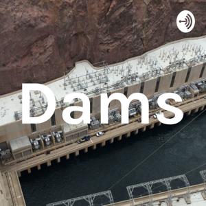 Dams