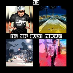 S.G The Side Quest Podcast