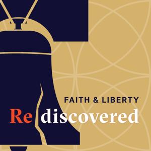 Faith and Liberty Rediscovered