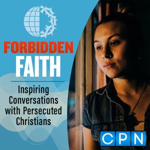 Forbidden Faith: Inspiring Conversations with Persecuted Christians