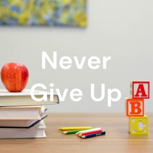 Never Give Up