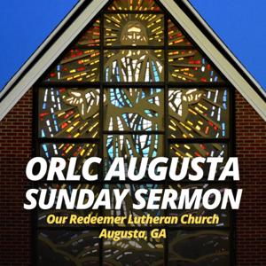 ORLC Augusta - Sunday Sermon