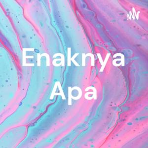 Enaknya Apa