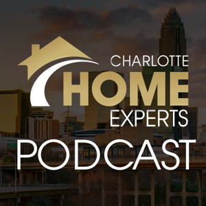 Charlotte Home Experts Podcast