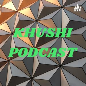 KHUSHI PODCAST