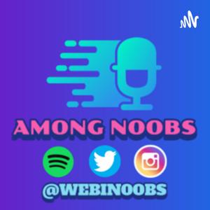 Among Noobs