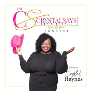 CrystalSays: Let's Chat ... You & Me