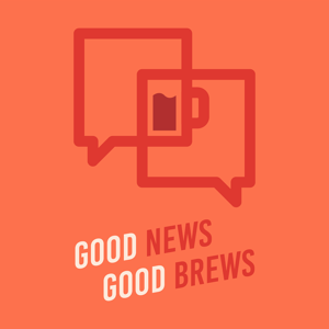 Good News/Good Brews