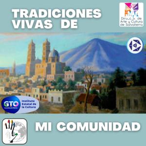 Tradiciones Vivas De Mi Comunidad (Salvatierra)