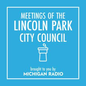 Lincoln Park City Council Meetings Podcast