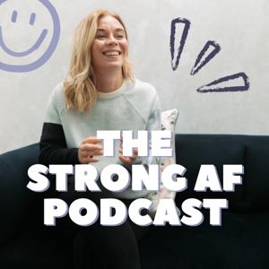 The Strong AF Podcast