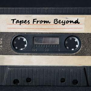 Tapes From Beyond