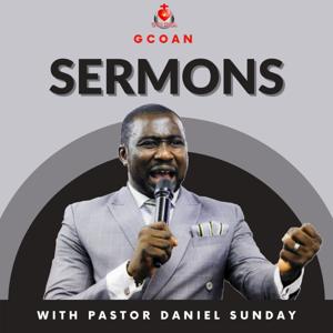 GCOAN SERMONS WITH PASTOR DANIEL SUNDAY