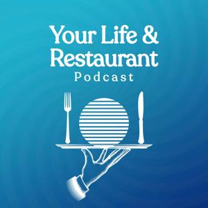 Your Life and Restaurant