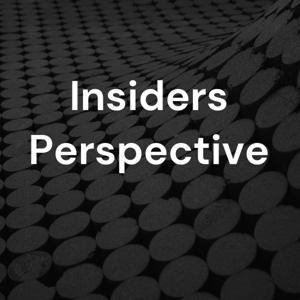 Insiders Perspective