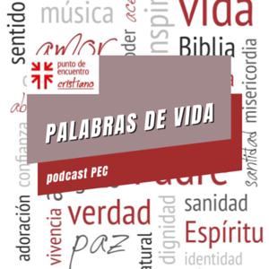 Palabras de Vida. Podcast PEC.