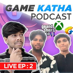 Game Katha Podcast - An Indian Gaming Podcast