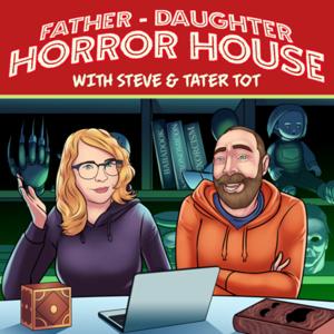 Father - Daughter Horror House