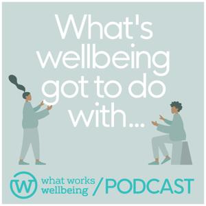 What's wellbeing got to do with it?